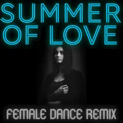 Summer of Love (Female Dance Remix) - Single by The Remix Guys album reviews, ratings, credits