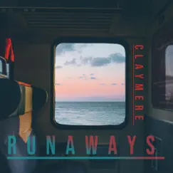 Runaways - Single by Claymere album reviews, ratings, credits