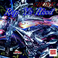 Rep Yo Hood - Single by Chunk album reviews, ratings, credits