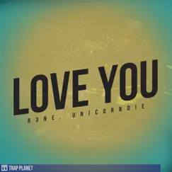 Love You - Single by R3ne & UnicornDie album reviews, ratings, credits