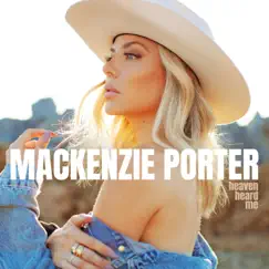 Heaven Heard Me - Single by MacKenzie Porter album reviews, ratings, credits