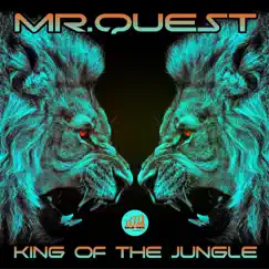 King of the Jungle - Single by Mr Quest album reviews, ratings, credits