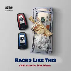 Racks Like This (feat. Kiara) - Single by YNK Huncho album reviews, ratings, credits