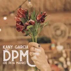 DPM - Single by Kany García album reviews, ratings, credits
