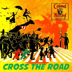 Cross the Road - Single by Colonel Mustard & The Dijon 5 album reviews, ratings, credits