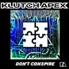 Don't Conspire - Single album lyrics, reviews, download