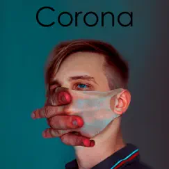 Corona - Single by LIL DAVYD album reviews, ratings, credits