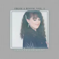 From a Room, Vol. 2 - EP by Emily Taylor Kelso album reviews, ratings, credits