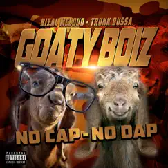 No Cap No Dap - EP by Bizal McLoud, Trunk Bussa & Goaty Boiz album reviews, ratings, credits