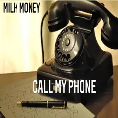 Call My Phone - Single by Milk Money album reviews, ratings, credits