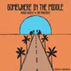 Somewhere in the Middle - Single album lyrics, reviews, download