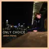 Only Choice - Single album lyrics, reviews, download