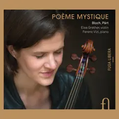 Bloch & Pärt: Poème mystique by Elsa Grether & Ferenc Vizi album reviews, ratings, credits