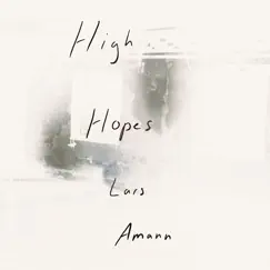 High Hopes - Single by Lars Amann album reviews, ratings, credits