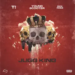 Jugg King (Remix) [feat. T.I. & Rick Ross] Song Lyrics