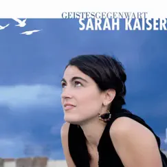 Geistesgegenwart by Sarah Kaiser album reviews, ratings, credits