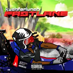 Fast Lane by KushforLunch album reviews, ratings, credits