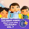Nursery Rhymes & Children's Songs, Vol. 7 (Sing & Learn with LittleBabyBum) album lyrics, reviews, download