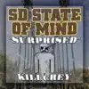 Surprised (feat. KILLcRey) - Single album lyrics, reviews, download