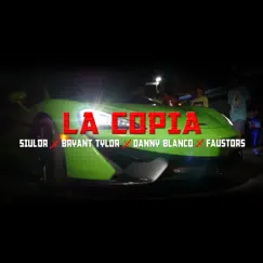 La Copia de la Copia - Single by Miyaggyprod, Siul Dr, FautoRs, Danny Blanco & Bryant, Taylor album reviews, ratings, credits