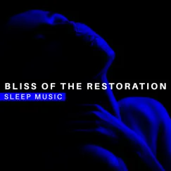 Bliss of the Restoration: Sleep Music by Matt Chanting, John Flow & Isaac Wake album reviews, ratings, credits