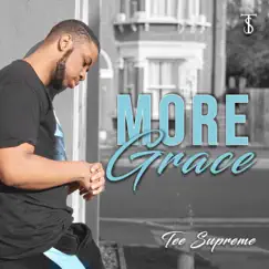 More Grace by Tee Supreme album reviews, ratings, credits