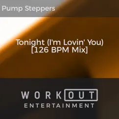 Tonight (I'm Lovin' You) [126 BPM Mix] Song Lyrics