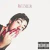 Anti Social - Single album lyrics, reviews, download