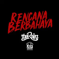 Rencana Berbahaya - Single by The Rain album reviews, ratings, credits