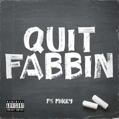 Quit Fabbin Song Lyrics