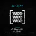 Woe Woe Woe (feat. A Boogie Wit da Hoodie) - Single album cover