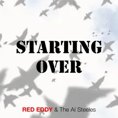 Starting Over (feat. The Al Steeles) [Funeral Vers.] - Single by Red Eddy album reviews, ratings, credits
