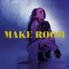 Make Room - Single album lyrics, reviews, download