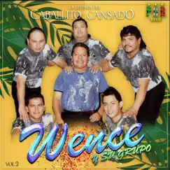 La Leyenda del Caballito Cansado Vol.2 by Wence Y Su Grupo album reviews, ratings, credits