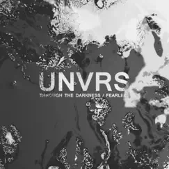 Through the Darkness / Fearless - Single by UNVRS album reviews, ratings, credits