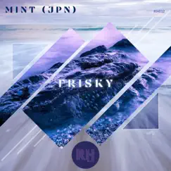 Frisky - Single by MINT (JPN) album reviews, ratings, credits
