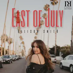 East of July - Single by Allison Smith album reviews, ratings, credits