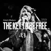 The Key to Be Free - Single (feat. Rachel Gavaletz) - Single album lyrics, reviews, download