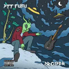 Prosper - Single by Ptt Fubu album reviews, ratings, credits