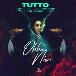 Tutto Sta Bene - Single by Obba Niwe album reviews, ratings, credits