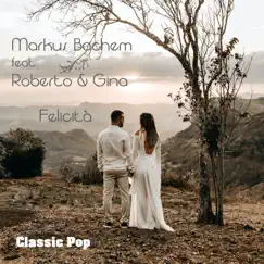 Felicità (feat. Roberto & Gina) Song Lyrics