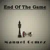 End of the Game - Single album lyrics, reviews, download