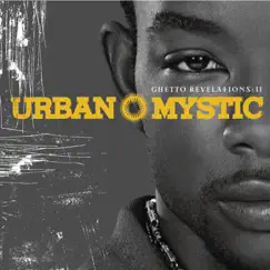 Ghetto Revelations II by Urban Mystic album reviews, ratings, credits