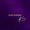 Love Letters P.S. (Deluxe) album lyrics, reviews, download
