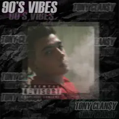 90'Vibes - Single by Tony Clansy album reviews, ratings, credits