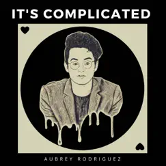 It's Complicated - Single by Aubrey Rodriguez album reviews, ratings, credits