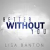 Better Without You - Single album lyrics, reviews, download