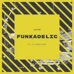 Funkadelic (feat. Lex Bratcher) - Single by Lucid album reviews, ratings, credits