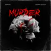 Murder (feat. Young Stitch) - Single album lyrics, reviews, download