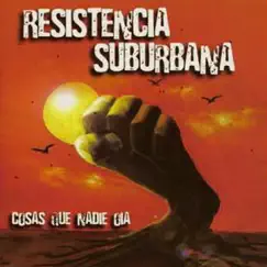 Cosas Que Nadie Oia by Resistencia Suburbana album reviews, ratings, credits